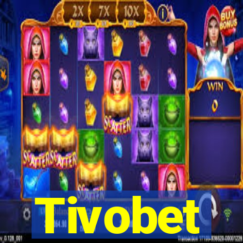 Tivobet