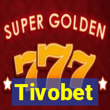 Tivobet