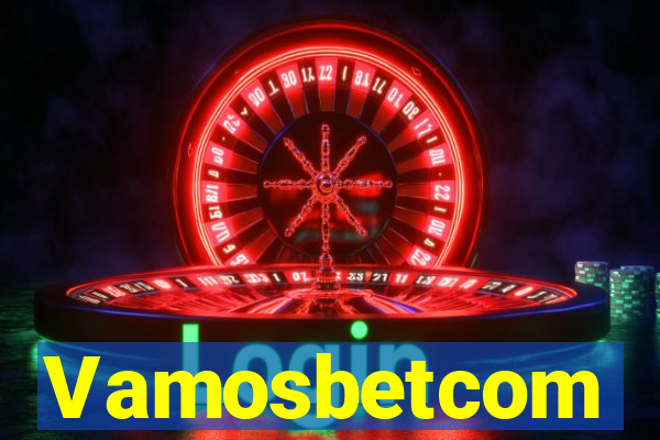 Vamosbetcom