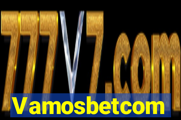 Vamosbetcom