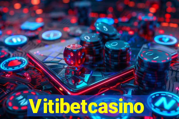 Vitibetcasino