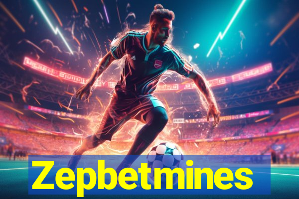 Zepbetmines