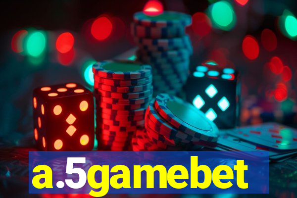 a.5gamebet