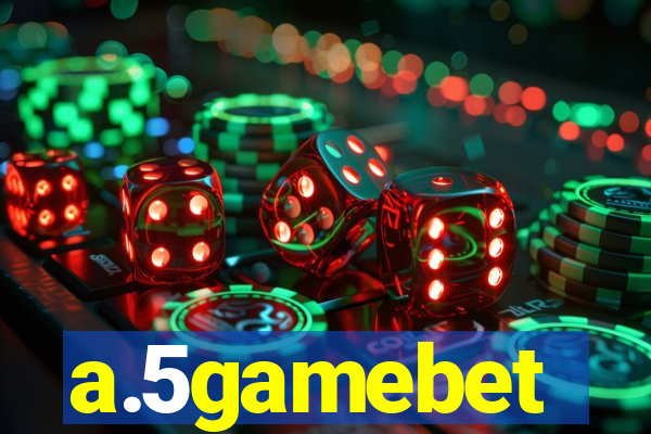a.5gamebet