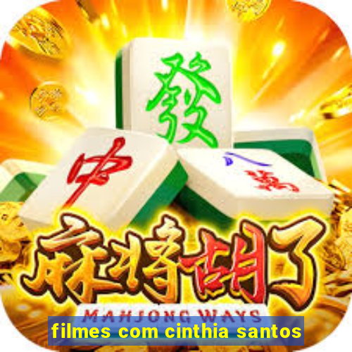 filmes com cinthia santos