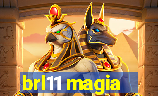 brl11 magia