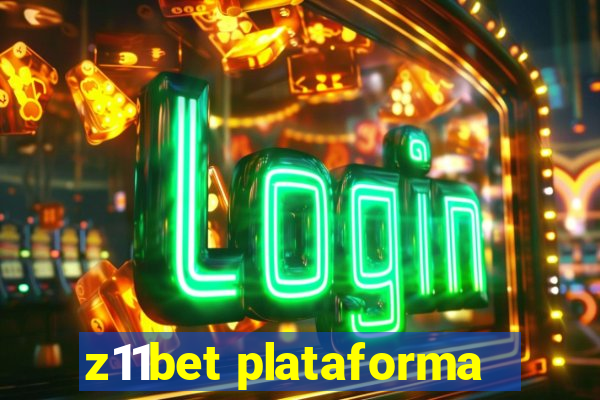 z11bet plataforma