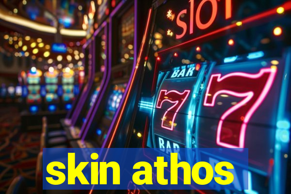 skin athos