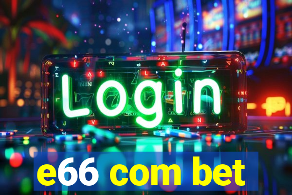 e66 com bet