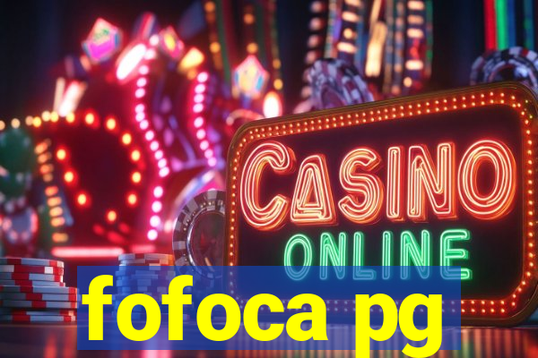 fofoca pg