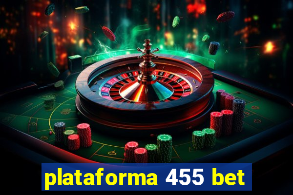 plataforma 455 bet