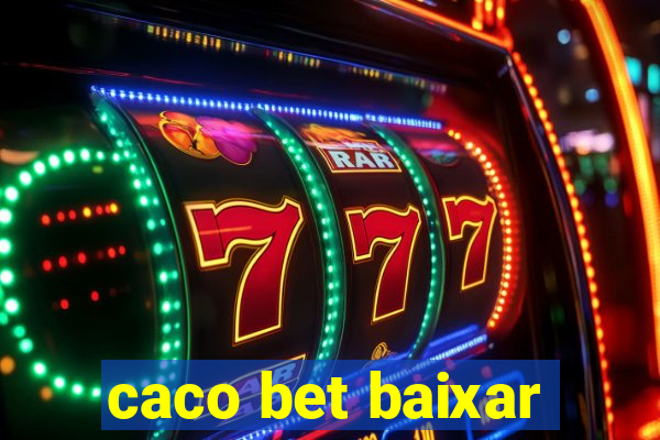 caco bet baixar