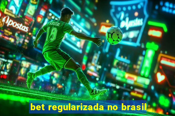 bet regularizada no brasil