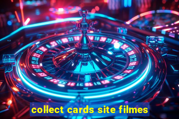 collect cards site filmes