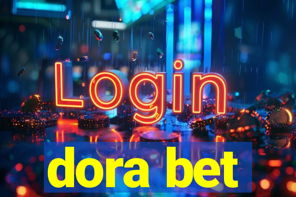 dora bet