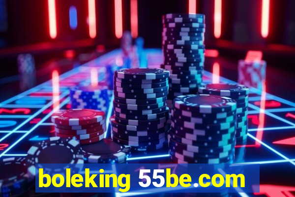 boleking 55be.com
