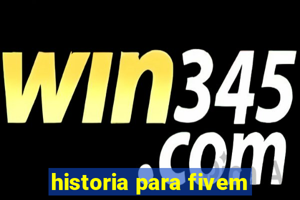 historia para fivem
