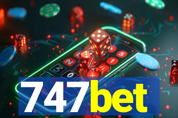 747bet
