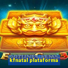 kfnatal plataforma