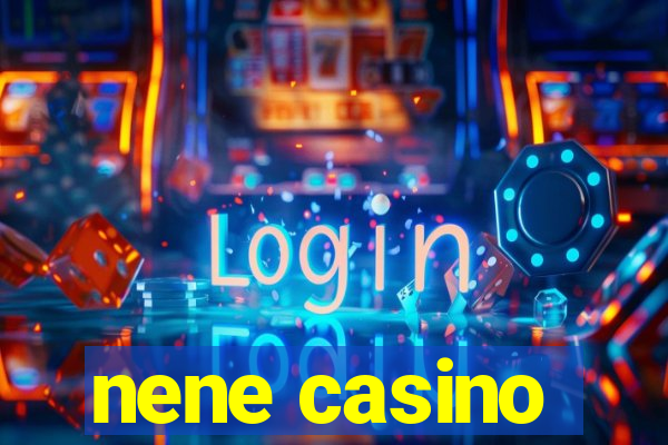 nene casino