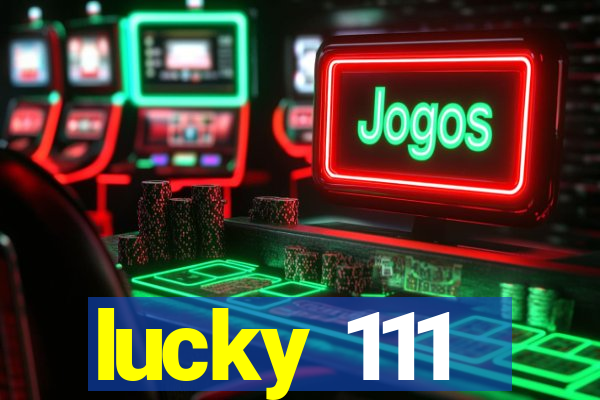 lucky 111