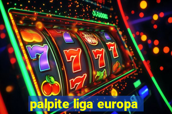palpite liga europa