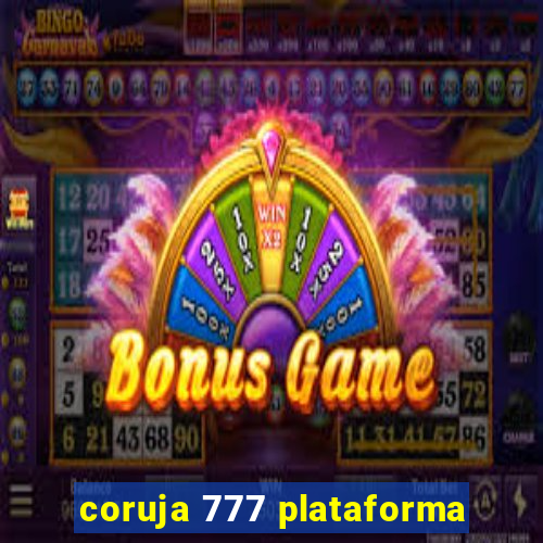 coruja 777 plataforma