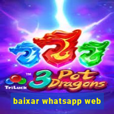 baixar whatsapp web