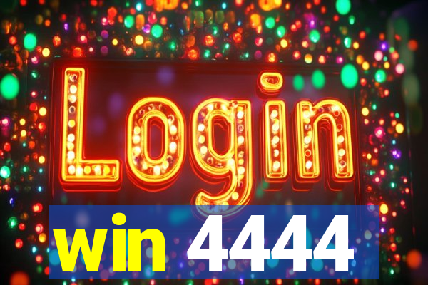 win 4444