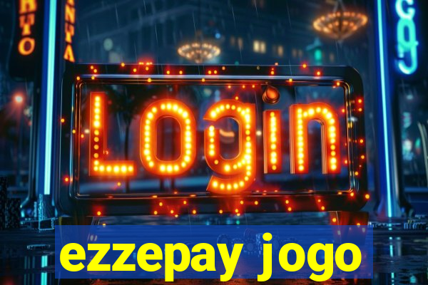 ezzepay jogo