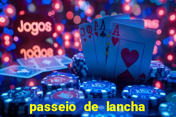 passeio de lancha em porto belo