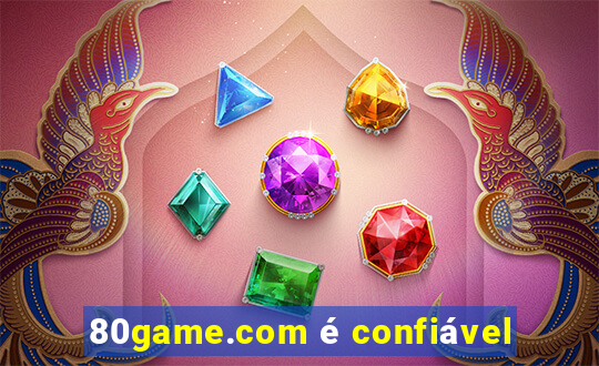 80game.com é confiável