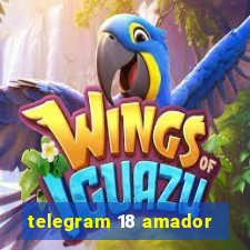 telegram 18 amador