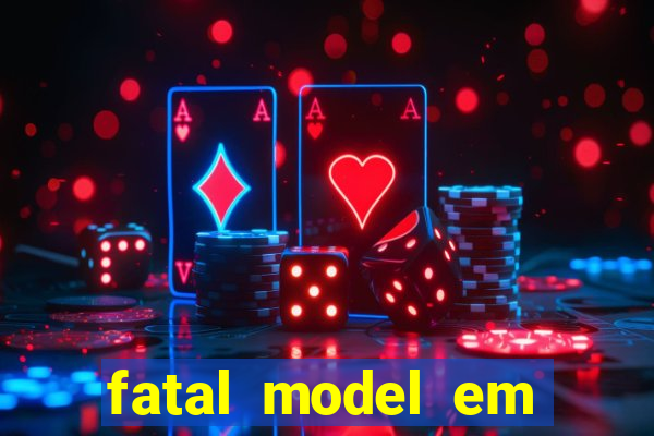 fatal model em porto nacional