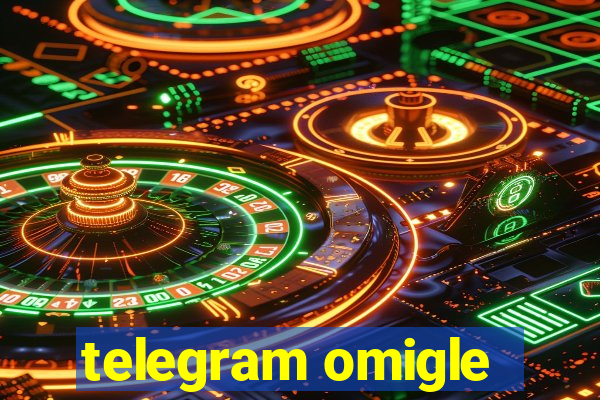 telegram omigle