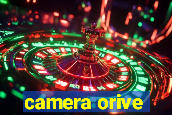 camera orive