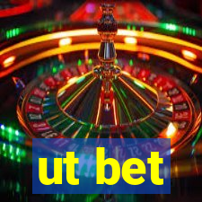 ut bet