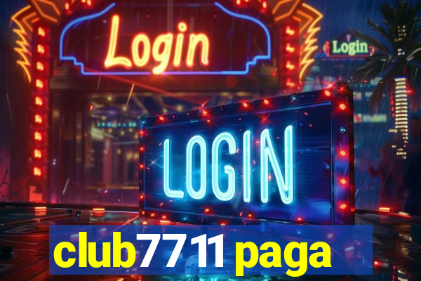 club7711 paga