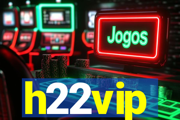 h22vip