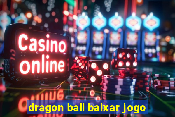 dragon ball baixar jogo