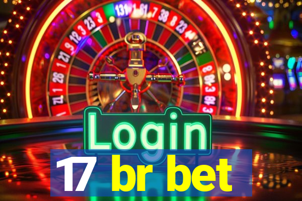 17 br bet