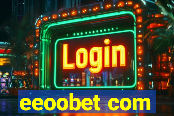 eeoobet com