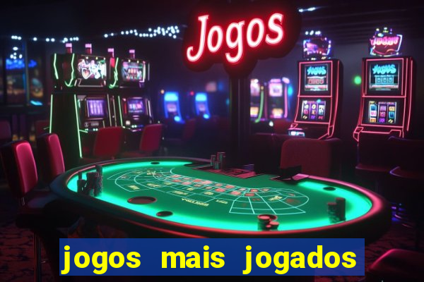 jogos mais jogados do mundo de todos os tempos