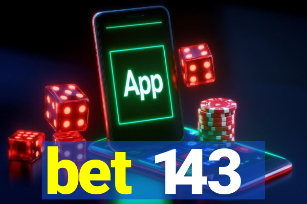 bet 143