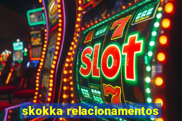 skokka relacionamentos