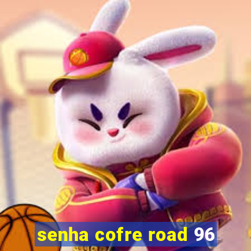 senha cofre road 96