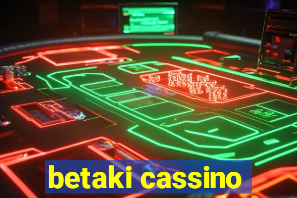 betaki cassino