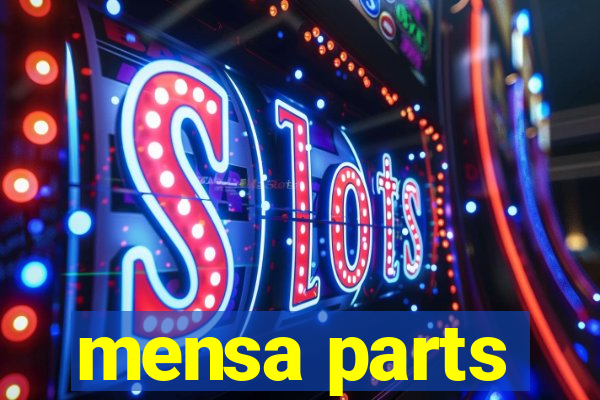 mensa parts