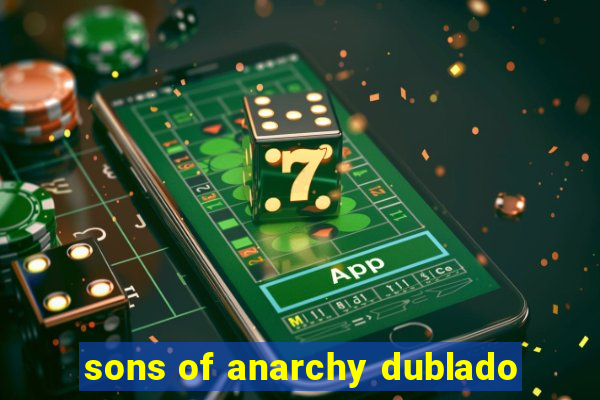 sons of anarchy dublado
