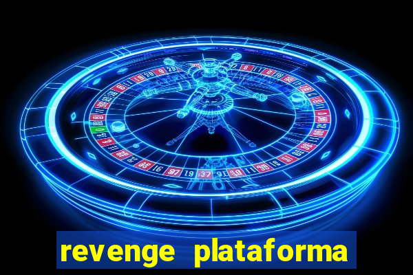 revenge plataforma de jogos